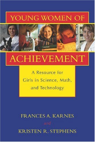 Young Women of Achievement: A Resource for Girls in Science, Math, and Technology
