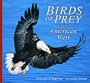 Birds of Prey in the American West