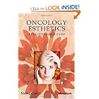 Oncology Esthetics: A Practitioner's Guide by Morag Currin