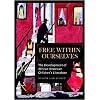 Free Within Ourselves: The Development of African American Children's Literature