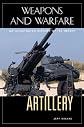 Artillery: An Illustrated History of Its Impact (Weapons and Warfare)