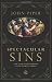 Spectacular Sins: And Their Global Purpose in the Glory of Christ
