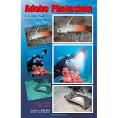 Adobe Photoshop: For Underwater Photographers