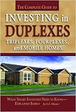 The Complete Guide to Investing in Duplexes, Triplexes, Fourplexes, and Mobile Homes: What Smart Investors Need to Know Explained Simply