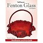 Warman's Fenton Glass: Identification and Price Guide