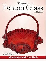 Warman's Fenton Glass: Identification and Price Guide (Warman's)