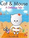 Cat & Mouse: A Delicious Tale