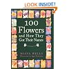 100 Flowers and How They Got Their Names