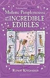 Madame Pamplemousse and Her Incredible Edibles