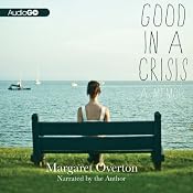 Good in a Crisis: A Memoir | [Margaret Overton]