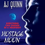 Hostage Moon | [A. J. Quinn]