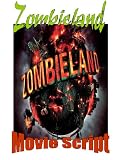 Woody Harrelson ZOMBIELAND Comedy Horror Movie Script – Great Read!