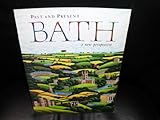 Past and present Bath : a new perspective