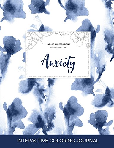 Adult Coloring Journal: Anxiety (Nature Illustrations, Blue Orchid)