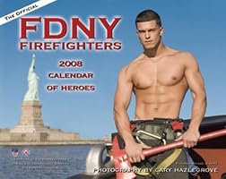 The Official FDNY Firefighters of Heroes 2008 Calendar