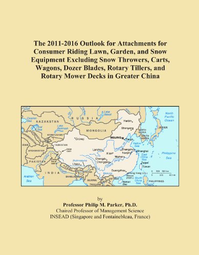 The 2011-2016 Outlook for Attachments for Consumer Riding Lawn, Garden, and Snow Equipment Excluding Snow Throwers, Carts, Wagons, Dozer Blades, Rotary Tillers, and Rotary Mower Decks in Greater China