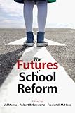 The futures of school reform