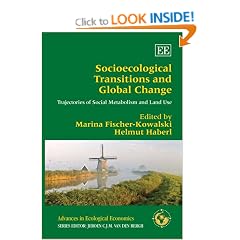 Socioecological Transitions and Global Change: Trajectories of Social Metabolism and Land Use (Advances in Ecological Economics Series)