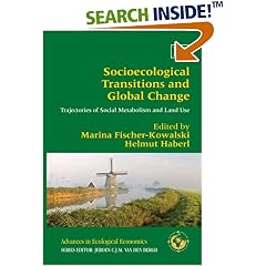 Socioecological Transitions and Global Change: Trajectories of Social Metabolism and Land Use (Advances in Ecological Economics Series)
