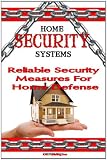Home Security Systems: Reliable Safety Measures For Home Defense