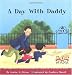 A Day With Daddy (My First Reader) by Louise Gikow