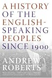 A History of the English-Speaking Peoples Since 1900