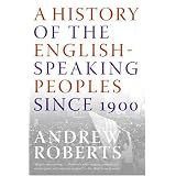A History of the English-Speaking Peoples Since 1900
