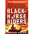 Blackhorse Riders: A Desperate Last Stand, an Extraordinary Rescue Mission, and the Vietnam Battle America Forgot