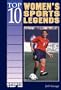 Top 10 Women's Sports Legends (Sports Top 10)