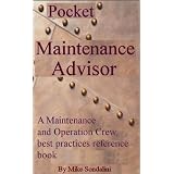ThePocketMaintenanceAdvisor:AMaintenanceandOperationCrewbestpracticesreferencebook