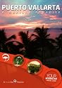 Puerto Vallarta, A Mexican Paradise - Interactive Travel Guide