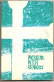 Working with seniors : a handbook for all those who work among 11- and 12-year-olds in senior departments of the Church
