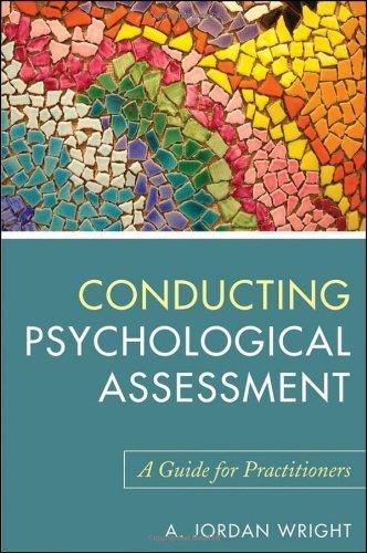 Conducting Psychological Assessment: A Guide for Practitioners by Wright, A. Jordan (2010) Paperback