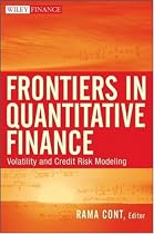 Frontiers in Quantitative Finance: Volatility and Credit Risk Modeling (Wiley Finance)