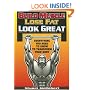 Build Muscle Lose Fat Look Great: Everything You Need to Know to Transform Your Body