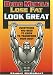 Build Muscle, Lose Fat, Look Great