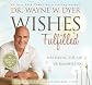 Wishes Fulfilled: Mastering the Art of Manifesting [Audio CD]