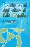 Buy : Techniques and Applications of Path Integration (Dover Books on Physics)