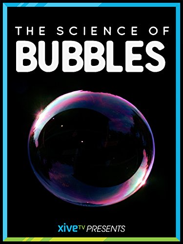 The Science of Bubbles