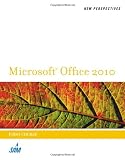 New Perspectives on Microsoft Office 2010, First Course (New Perspectives (Thomson Course Technology))