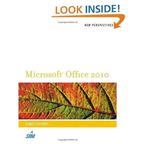 New Perspectives on Microsoft Office 2010, First Course (New Perspectives (Thomson Course Technology))