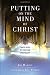 Putting on the Mind of Christ: The Inner Work of Christian Spirituality
