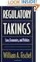 Regulatory Takings: Law, Economics, and Politics