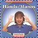 Books : Hands/Manos (Lets Read About Our Bodies=conozcamos Nuestro Cuerpo)