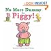 No More Dummy for Piggy!