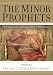 Minor Prophets, The: An Exegetical and Expository Commentary