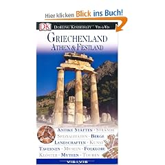 Vis a Vis, Griechenland, Athen & das Festland: Athen & Festland. Antike St�tten, Str�nde, Spezialit�ten, Berge, Landschaften, Kunst, Tavernen, Museen, Folklore, Kl�ster, Mythen, Touren