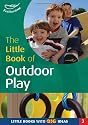 The Little Book of Outdoor Play: Little Books with Big Ideas (Little Books)
