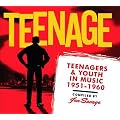 Teenage; Teenagers & Youth in Music 1951-1960