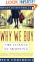 Why We Buy: The Science Of Shopping